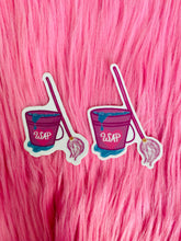 Load image into Gallery viewer, Now Get a Bucket and a Mop Sticker