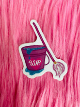 Load image into Gallery viewer, Now Get a Bucket and a Mop Sticker